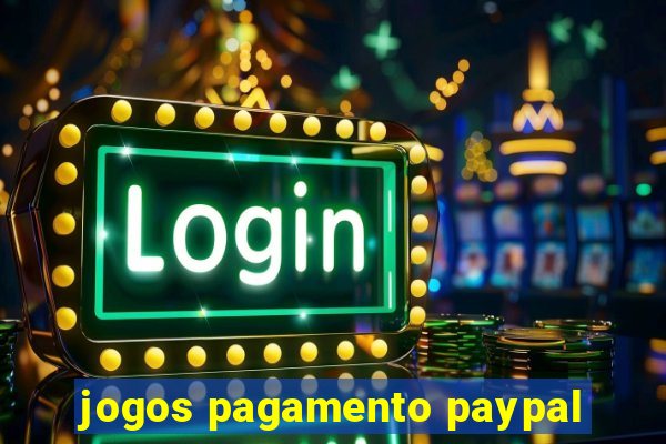 jogos pagamento paypal